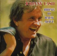 Johnny Cash - Bring It Back Alive